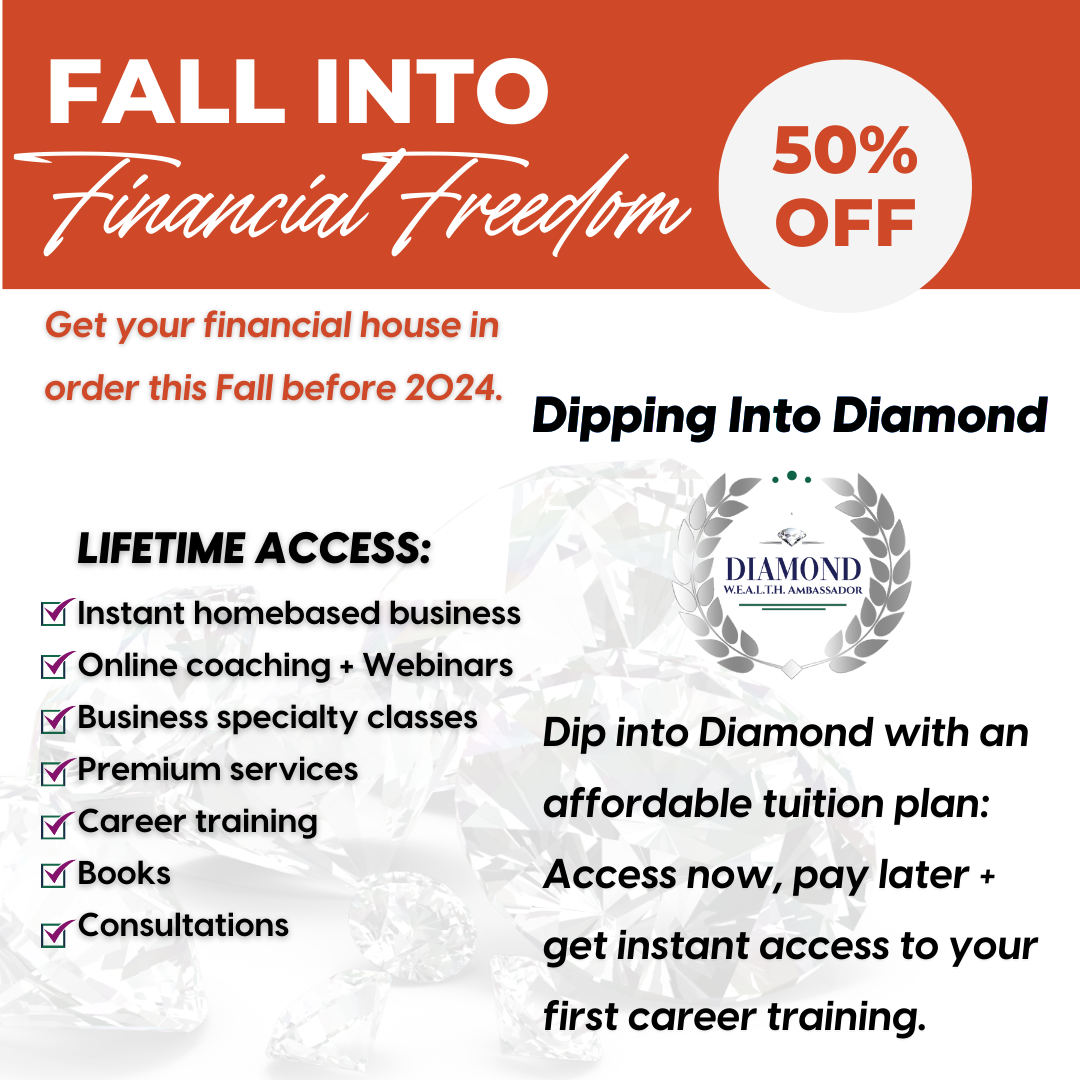Dipping into DIAMOND W.E.A.L.T.H. Ambassador Lifetime Membership DEPOSIT $599 - CODE FINLIT50